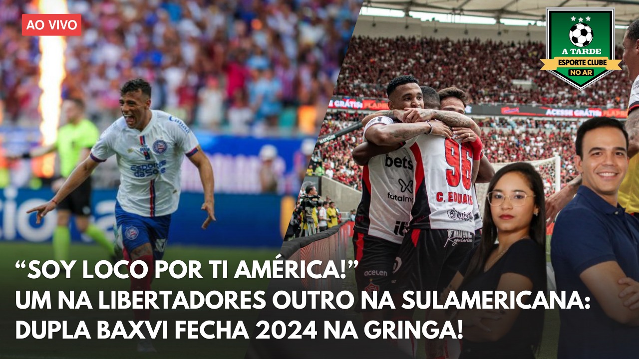 Imagem ilustrativa da imagem BAHIA DE VOLTA A LIBERTADORES + VITORIA NA SULAMERICANA