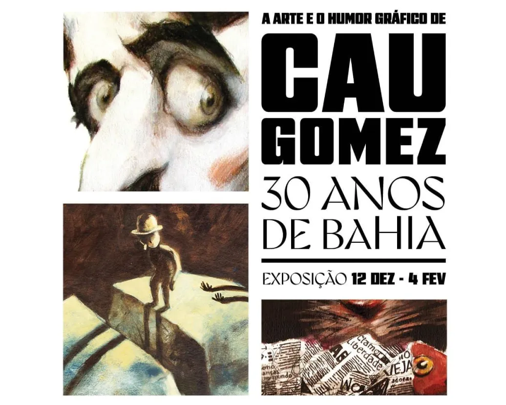 
		A Arte e o Humor Gráfico de Cau Gomez - 30 anos de Bahia