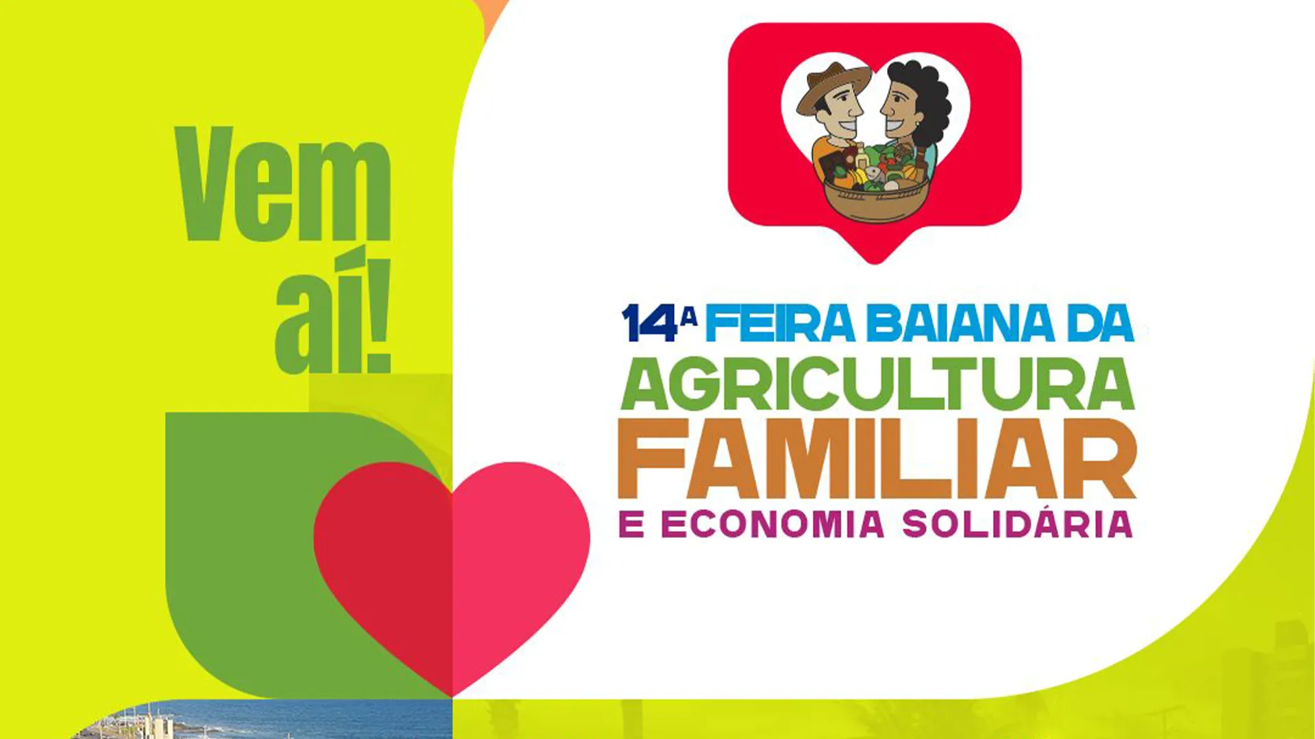 
		Feira Baiana da Agricultura Familiar e Economia Solidária