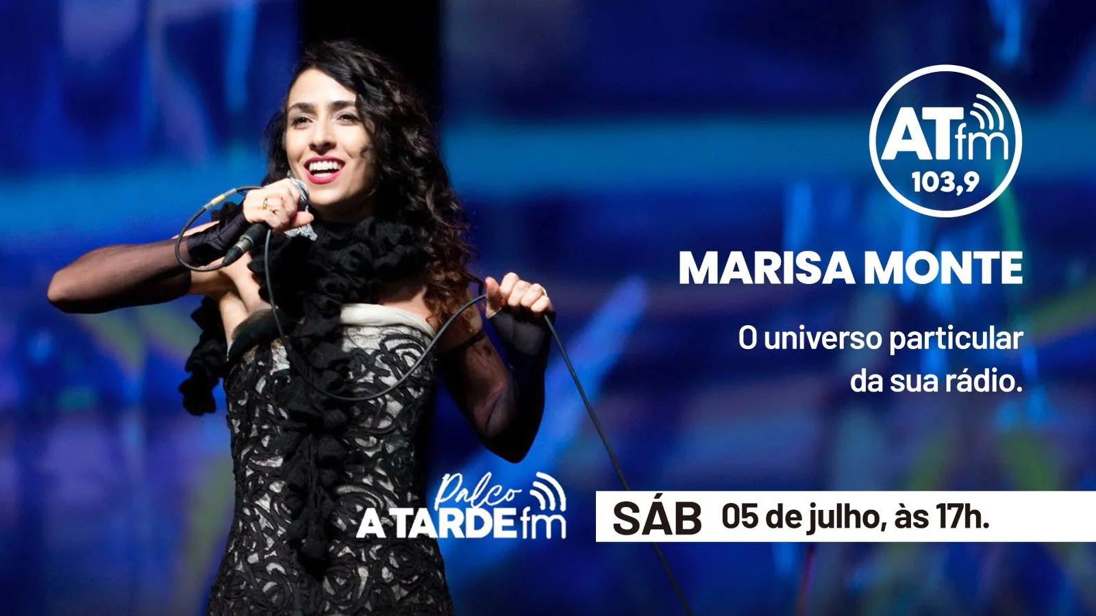 
		Marisa Monte é o destaque do Palco A Tarde FM deste sábado, 05