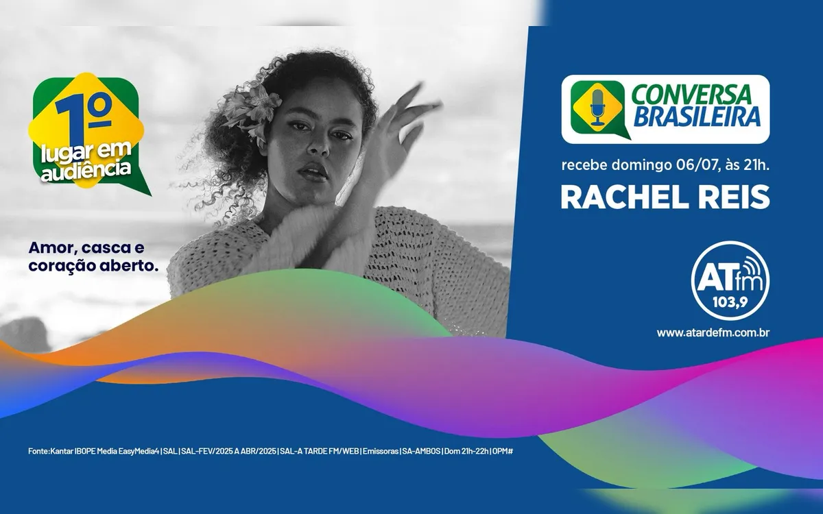 Rachel Reis é convidada no Conversa Brasileira da A TARDE FM