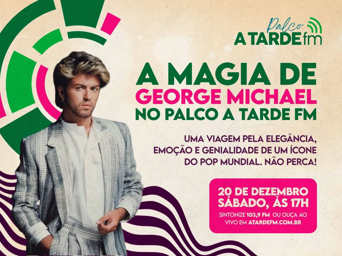 
		George Michael é a atração do Palco A Tarde FM