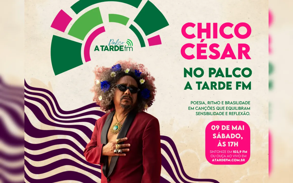 Chico César é a atração do Palco A Tarde FM