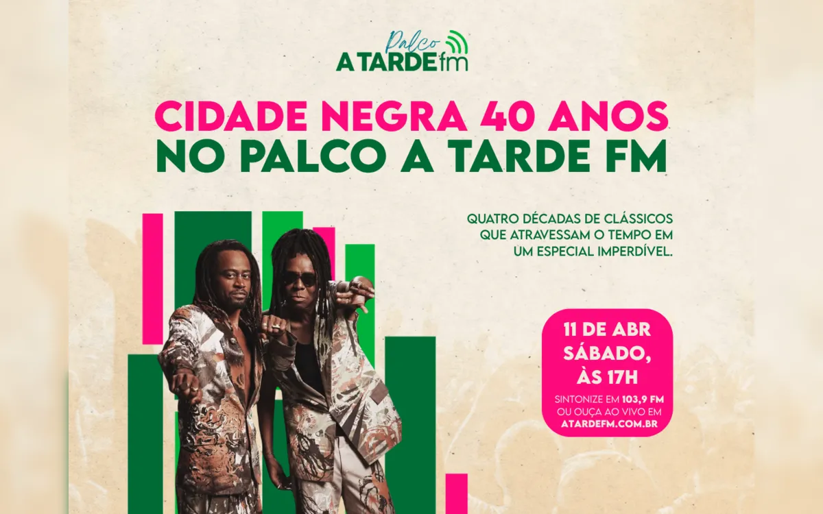 Palco A Tarde FM celebra os 40 anos do Cidade Negra