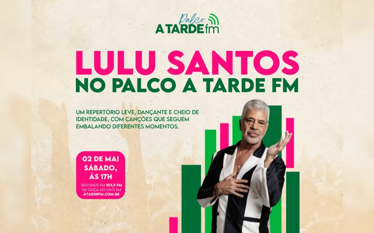 Palco A Tarde FM celebra os 73 anos de Lulu Santos