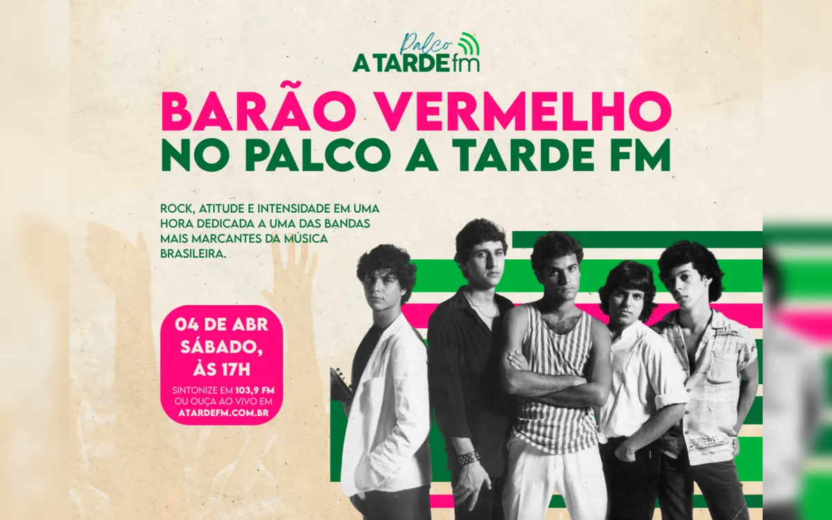 Palco A Tarde FM relembra os sucessos do Barão Vermelho