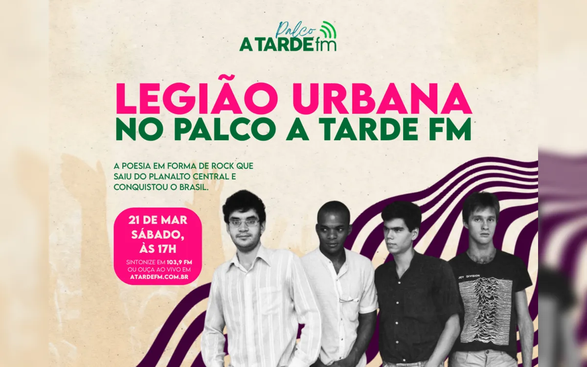 Palco A Tarde FM traz o Rock da Legião Urbana