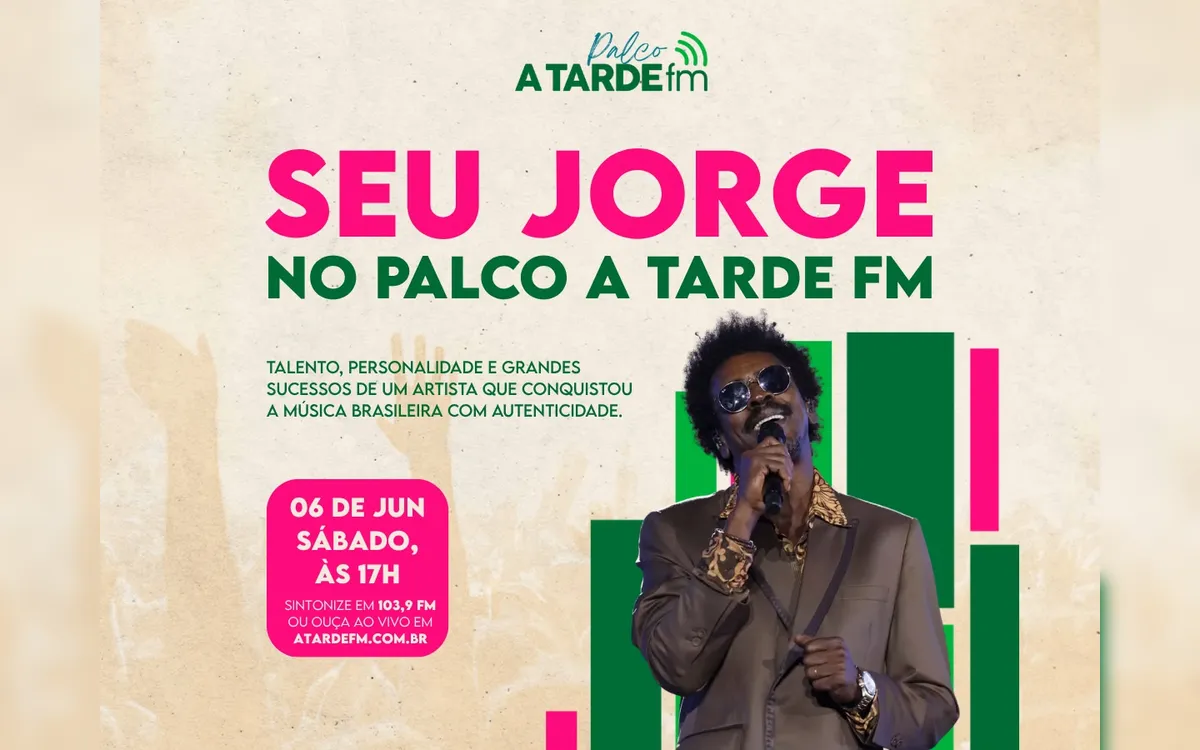 Seu Jorge é o convidado do Palco A Tarde FM