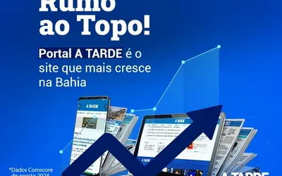 Imagem ilustrativa da imagem Portal A TARDE é o que mais cresce em usuários na Bahia
