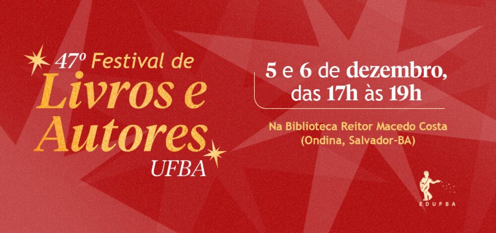 Imagem ilustrativa da imagem Edufba promove 47º Festival de Livros e Autores