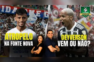 ATROPELO NA FONTE NOVA + DEYVERSON VEM OU NÃO? - 13/02/25