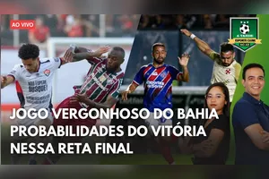BAHIA 2x3 VASCO: JOGO VERGONHOSO + RETA FINAL DO VITÓRIA
