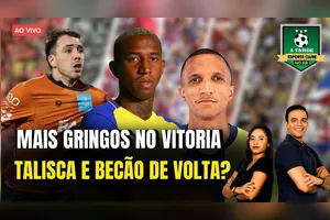 MAIS GRINGOS NO VITÓRIA + TALISCA E BECÃO DE VOLTA? - 03/07/25