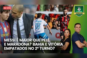 MESSI É MAIOR QUE PELÉ E MARADONA? BAHIA E VITÓRIA EMPATADOS NO 2º TURNO?