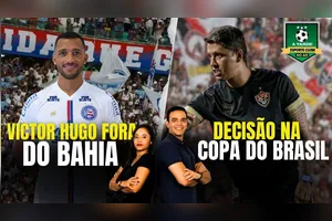 VICTOR HUGO FORA DO BAHIA + DECISÃO NA COPA DO BRASIL - 12/03/25