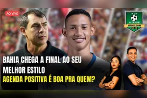 BAHIA CHEGA A FINAL AO SEU MELHOR ESTILO + AGENDA POSITIVA É BOA PRA QUEM?
