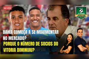 BAHIA COMEÇA A SE MOVIMENTAR NO MERCADO? + PORQUE O NÚMERO DE SÓCIOS DO VITÓRIA