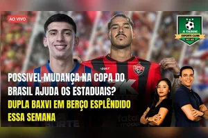POSSÍVEL MUDANÇA NA COPA DO BRASIL AJUDA OS ESTADUAIS? + DUPLA BAxVI EM BERÇO