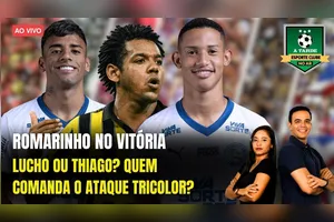 ROMARINHO NO VITÓRIA + LUCHO OU THIAGO? QUEM COMANDA O ATAQUE TRICOLOR? - 17/07